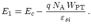 $\displaystyle E_1 = E_c - \frac{q\, N_\mathrm{A}\, W_\mathrm{PT}}{\varepsilon_{si}}\,.$