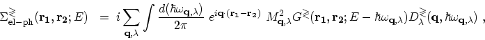 \begin{displaymath}\begin{array}{ll}\displaystyle
 \Sigma_\mathrm{el-ph}^{\gtrle...
...mbda}
 ({\bf q},\hbar\omega_{{\bf q},\lambda}) \ ,
 \end{array}\end{displaymath}