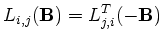 $\displaystyle L_{i,j}(\mathbf{B}) = L^T_{j,i}(-\mathbf{B})$