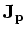 $ \mathbf{J_p}$