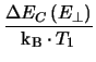 $\displaystyle {\frac{\Delta E_{C}\left(E_{\perp}\right)}{\ensuremath{\mathrm{k_{B}}}\cdot T_{1}}}$