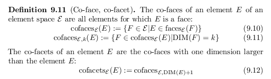 \begin{defn}
% latex2html id marker 18431
[Co-face, co-facet]
The co-faces of an...
...ame{cofaces}_{{\mathcal{E}}, {\operatorname{DIM}}(E)+1}
\end{equation}\end{defn}