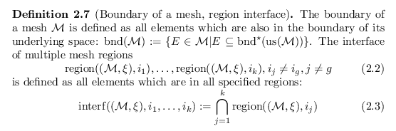 \begin{defn}
% latex2html id marker 2409
[Boundary of a mesh, region interface]
...
...k {\operatorname{region}}({({\mathcal{M}}, {\xi})},i_j)
\end{equation}\end{defn}