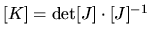 $ [K]=\det[J]\cdot[J]^{-1}$