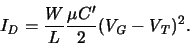 \begin{displaymath}
\ensuremath{I_{\mathit{D}}}\xspace = \frac{W}{L} \frac{\mu ...
..._{\mathit{G}}}\xspace -\ensuremath{V_{\mathit{T}}}\xspace )^2
.\end{displaymath}