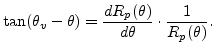 $\displaystyle \tan(\theta_{v}-\theta)=\frac{d R_{p}(\theta)}{d\theta}\cdot \frac{1}{R_{p}(\theta)}.$