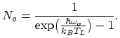 $\displaystyle N_{o}=\frac{1}{\exp\bigl(\frac{\hbar\omega_{o}}{k_{B}T_{L}}\bigr)-1}.$