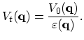 $\displaystyle V_{t}(\vec{q})=\frac{V_{0}(\vec{q})}{\varepsilon(\vec{q})}.$