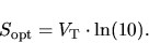 \begin{displaymath}
S_{\mathrm{opt}} = V_\mathrm{T}\cdot \ln(10) .
\end{displaymath}