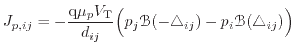 $\displaystyle J_{p,ij} = - \frac{\ensuremath{\mathrm{q}}\mu_p V_\mathrm{T}}{d_{...
...g( p_j {\mathscr{B}}(-\triangle_{ij}) - p_i {\mathscr{B}}(\triangle_{ij}) \Big)$