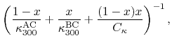 $\displaystyle \left(\frac{1-x}{\kappa^\ensuremath{\mathrm{AC}}_{300}}+\frac{x}{\kappa^\ensuremath{\mathrm{BC}}_{300}}+\frac{(1-x)x}{C_\kappa}\right)^{-1},$