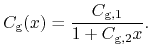 $\displaystyle C_\ensuremath{\mathrm{g}}(x) = \frac{C_{\ensuremath{\mathrm{g}},1}}{1+C_{\ensuremath{\mathrm{g}},2} x}.$