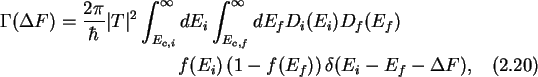 \begin{multline}\Gamma(\Delta F) = \frac{2\pi}{\hbar}\vert T\vert^2 \int_{E_{c,i...
...D_f(E_f)\\
f(E_i)\left(1-f(E_f)\right)\delta(E_i-E_f-\Delta F),
\end{multline}