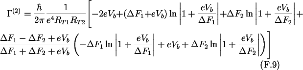 \begin{multline}\Gamma^{(2)}=\frac{\hbar}{2\pi}\frac{1}{e^4 R_{T1}R_{T2}}
\Bigg...
...2\ln\left\vert 1+\frac{eV_b}{\Delta F_2}\right\vert\right)\Biggr]
\end{multline}