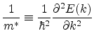 $\displaystyle \frac{1}{m^\ast} \equiv \frac{1}{\hbar^2} \frac{\partial^2 E(k)}{\partial k^2}$