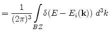 $\displaystyle =\frac{1}{(2\pi )^3} \underset{BZ}{\int} \delta (E-E_i(\mathbf{k})) \; d^3 k$