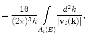 $\displaystyle = \frac{16}{(2\pi)^3 \hbar} \underset{A_i(E)}{\int} \frac{d^2 k}{\vert\mathbf{v}_i(\mathbf{k})\vert},$