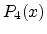 $\displaystyle P_4(x)$