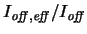$\ensuremath{I_{\mathit{off,eff}}}\xspace /\ensuremath{I_{\mathit{off}}}\xspace $
