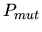 $ P_{mut}$