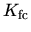$\displaystyle K_{\mathrm{fc}}$