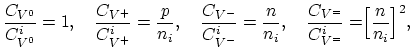 $\displaystyle \frac{C_{V^0}}{C_{V^0}^{i}}=1,\quad \frac{C_{V^{+}}}{C_{V^{+}}^{i...
...c{n}{n_i},\quad \frac{C_{V^{=}}}{C_{V^{=}}^{i}}=\Bigr [\frac{n}{n_i} \Bigl ]^2,$