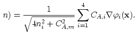 $\displaystyle  n)=\frac{1}{\sqrt{4n_{i}^{2}+C_{A,m}^{2}}} \sum_{i=1}^4 C_{A,i}\nabla\varphi_i(\mathbf{x}).$