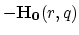 $ -\mathbf{H_0}(r,q)$