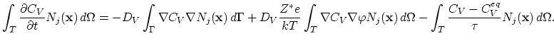 $\displaystyle \int_T\frac{\partial C_V}{\partial t}N_j (\mathbf{x}) d\Omega=-D...
...(\mathbf{x}) d\Omega-\int_T \frac{C_V-C_V^{eq}}{\tau}N_j(\mathbf{x}) d\Omega.$
