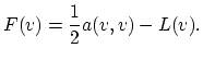 $\displaystyle F(v)=\frac{1}{2}a(v,v)-L(v).$
