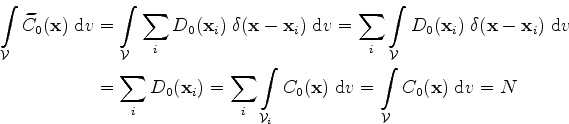\begin{gather*}\begin{split}\int\limits_\mathcal{V} \widetilde{C}_0 ({\mathrm{\b...
...imits_\mathcal{V} C_0({\mathrm{\bf x}}) \;\mathrm{d}v= N\end{split}\end{gather*}