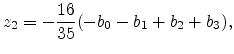 $\displaystyle z_2 = -\frac{16}{35} (-b_0 - b_1 + b_2 + b_3),$
