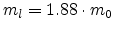 $ m_l = 1.88 \cdot m_0$