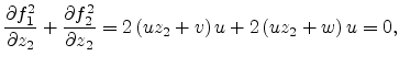 $\displaystyle \frac{\partial f_1^2}{\partial z_2} + \frac{\partial f_2^2}{\partial z_2} = 2  (uz_2 +v) u + 2 (uz_2 + w) u = 0,$