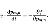 \begin{displaymath}
\gamma \cdot \frac{\mathrm{d}p_{m,n}}{\mathrm{d}t}=-\frac{\partial f}{\partial p_{m,n}}.
\end{displaymath}