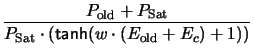 $\displaystyle \frac{P_\mathrm{old} + P_\mathrm{Sat}}{ P_\mathrm{Sat}\cdot(\textsf{tanh}(w \cdot (E_\mathrm{old} + E_c)+1))}$