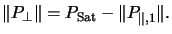 $\displaystyle \Vert P_\perp\Vert = P_\mathrm{Sat} - \Vert{P}_{\parallel,1}\Vert.$