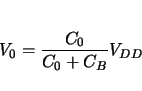 \begin{displaymath}
V_0= \frac{C_0}{C_0+C_B}V_{DD}
\end{displaymath}