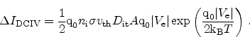 \begin{displaymath}
\ensuremath{\Delta I_\textrm{DCIV}}= \frac{1}{2}\ensuremath...
...e}}\vert}{2\ensuremath{\textrm{k$_\textrm{B}$}}T} \right)   .
\end{displaymath}