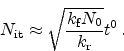 \begin{displaymath}
\ensuremath{N_\textrm{it}}\approx \sqrt{\frac{\ensuremath {k...
...xtrm{f}}\ensuremath{N_0}}{\ensuremath{k_\textrm{r}}}} t^0   .
\end{displaymath}