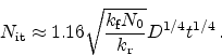 \begin{displaymath}
\ensuremath{N_\textrm{it}}\approx 1.16 \sqrt{\frac{\ensurema...
...suremath{N_0}}{\ensuremath{k_\textrm{r}}}}D^{1/4} t^{1/4}   .
\end{displaymath}
