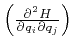 $ \left(\frac{\partial^2{H}}{\partial{q_i}\partial{q_j}}\right)$