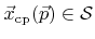 $ {\vec{x}}_{\text{cp}}({\vec{p}})\in{\mathcal{S}}$