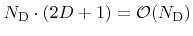 $ {{N}_\text{D}}\cdot(2{D}+1)={\mathcal{O}}({{N}_\text{D}})$