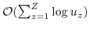 $ {\mathcal{O}}(\sum_{z=1}^{Z}\log u_z)$