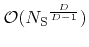 $ {\mathcal{O}}({{N}_\text{S}}^{\frac{{D}}{{D}-1}})$