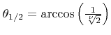 $ {\theta}_{1/2}=\arccos\left(\frac{1}{\sqrt[{\nu}]{2}}\right)$