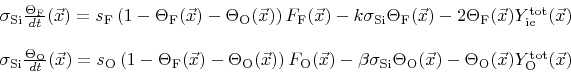 \begin{displaymath}\begin{array}{c} {\sigma_\text{Si}}\frac{{\Theta}_{\text{F}}}...
...}}({\vec{x}}){Y}^{\text{tot}}_{\text{O}}({\vec{x}}) \end{array}\end{displaymath}