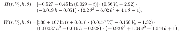 $\displaystyle \begin{tabular}{rl} $H(t,V_b,h,\theta)=$&\hspace{-0.4cm}$\left[-0...
...\left(-0.92\,\theta^{3}+1.04\,\theta^{2}+1.044\,\theta+1\right)$, \end{tabular}$