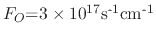 $ \textrm{\ensuremath{F_{O}}=3}\times\textrm{10}^{\textrm{17}}\textrm{s}^{\textrm{-1}}\textrm{cm}^{\textrm{-1}}$